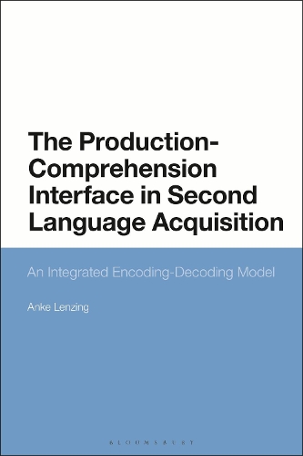The Production-Comprehension Interface in Second Language Acquisition: An Integrated Encoding-Decoding Model.