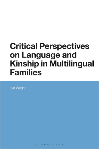 Critical Perspectives on Language and Kinship in Multilingual Families.