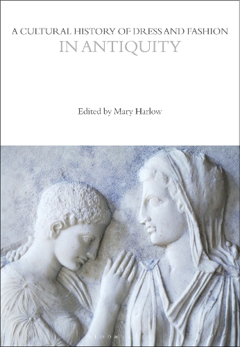 A Cultural History of Dress and Fashion in Antiquity.