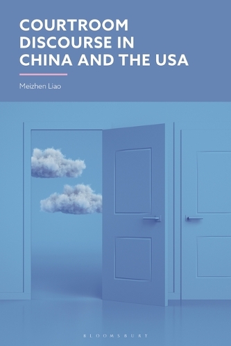 Courtroom Discourse in China and the USA.