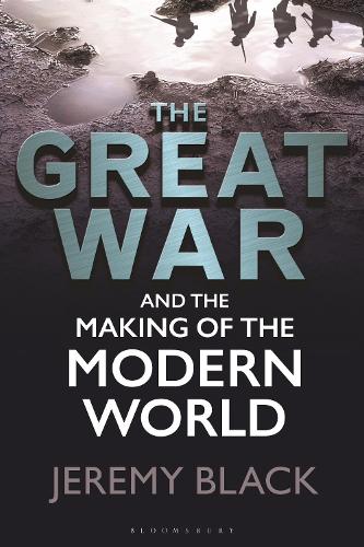 The Great War and the Making of the Modern World.