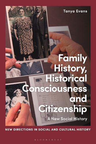 Family History, Historical Consciousness and Citizenship: A New Social History.