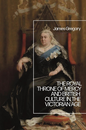 The Royal Throne of Mercy and British Culture in the Victorian Age.