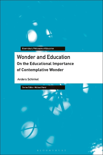 Wonder and Education: On the Educational Importance of Contemplative Wonder.