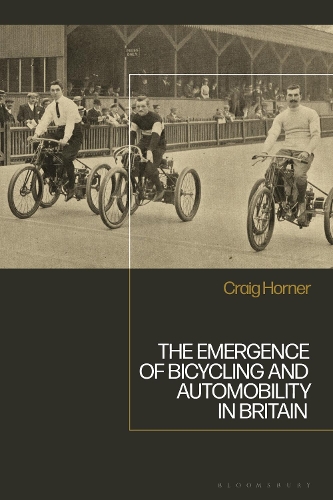 The Emergence of Bicycling and Automobility in Britain.