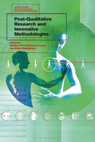 Post-Qualitative Research and Innovative Methodologies.