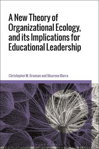 A New Theory of Organizational Ecology, and its Implications for Educational Leadership.