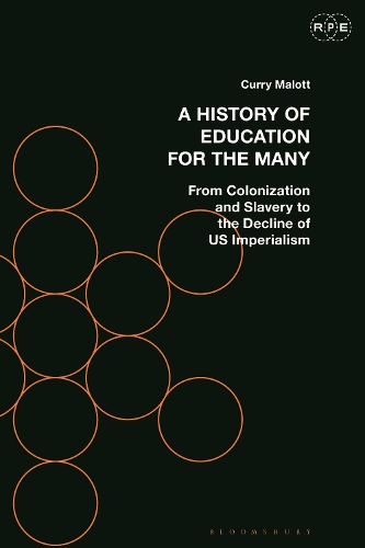 A History of Education for the Many: From Colonization and Slavery to the Decline of US Imperialism.