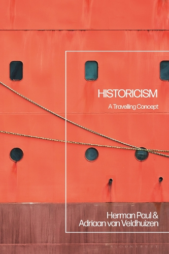 Historicism: A Travelling Concept.