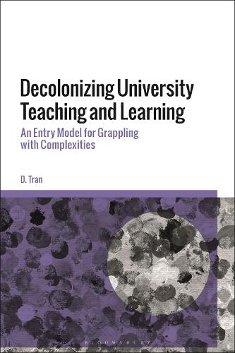 Decolonizing University Teaching and Learning: An Entry Model for Grappling with Complexities.