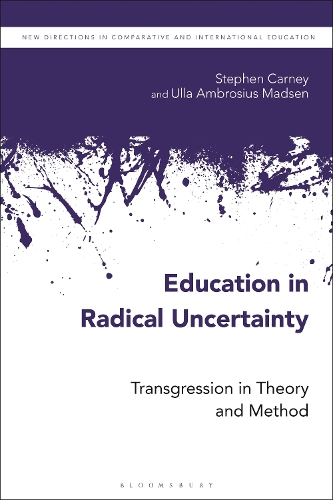 Education in Radical Uncertainty: Transgression in Theory and Method.