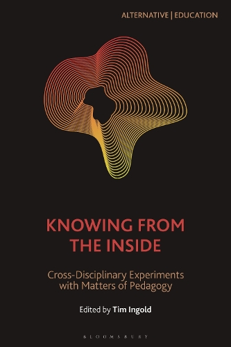 Knowing from the Inside: Cross-Disciplinary Experiments with Matters of Pedagogy.