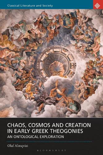 Chaos, Cosmos and Creation in Early Greek Theogonies: An Ontological Exploration.