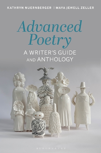 Advanced Poetry: A Writer's Guide and Anthology.