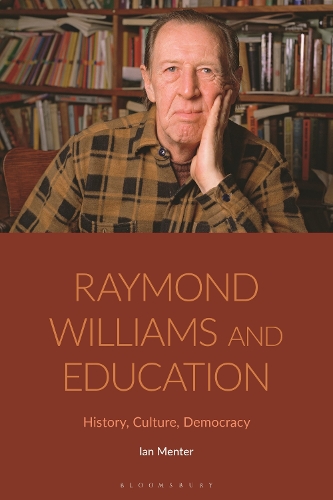 Raymond Williams and Education: History, Culture, Democracy.