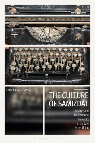 The Culture of Samizdat: Literature and Underground Networks in the Late Soviet Union.
