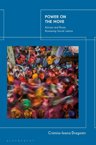 Power on the Move: Adivasi and Roma Accessing Social Justice.