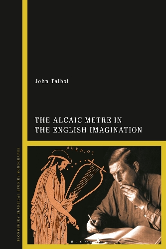 The Alcaic Metre in the English Imagination.