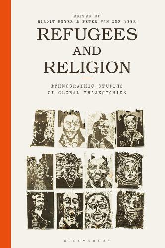 Refugees and Religion: Ethnographic Studies of Global Trajectories.
