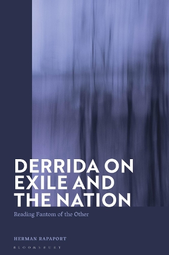 Derrida on Exile and the Nation: Reading Fantom of the Other.