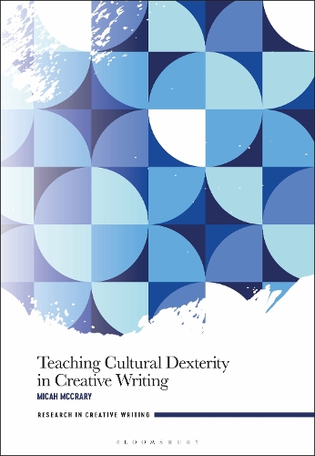 Teaching Cultural Dexterity in Creative Writing.