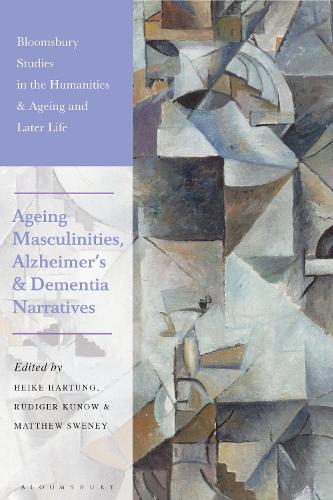 Ageing Masculinities, Alzheimer's and Dementia Narratives.