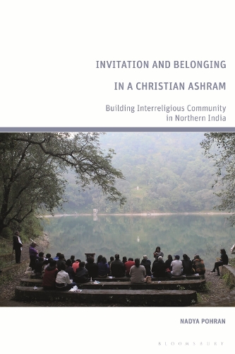 Invitation and Belonging in a Christian Ashram: Building Interreligious Community in Northern India.