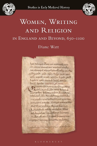 Women, Writing and Religion in England and Beyond, 650-1100.