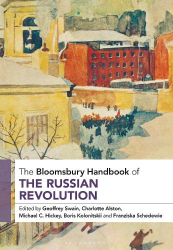 The Bloomsbury Handbook of the Russian Revolution.