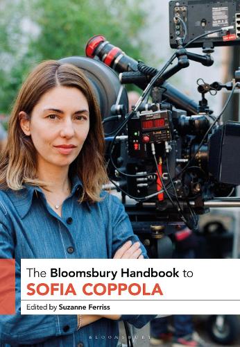 The Bloomsbury Handbook to Sofia Coppola.