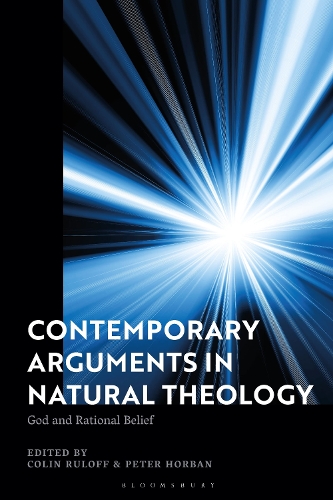Contemporary Arguments in Natural Theology: God and Rational Belief.