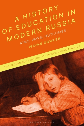A History of Education in Modern Russia: Aims, Ways, Outcomes.