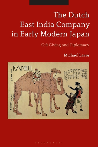 The Dutch East India Company in Early Modern Japan: Gift Giving and Diplomacy.