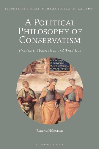 A Political Philosophy of Conservatism: Prudence, Moderation and Tradition.