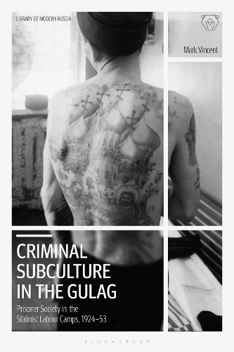 Criminal Subculture in the Gulag: Prisoner Society in the Stalinist Labour Camps.