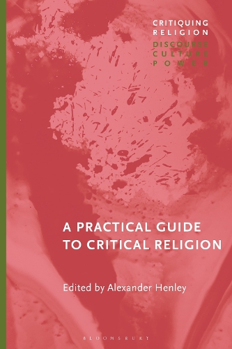 A Practical Guide to Critical Religion.