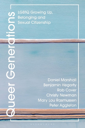Queer Generations: LGBTQ Growing Up, Belonging and Sexual Citizenship.