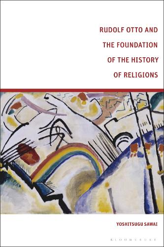 Rudolf Otto and the Foundation of the History of Religions.