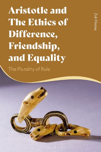 Aristotle and the Ethics of Difference, Friendship, and Equality: The Plurality of Rule.