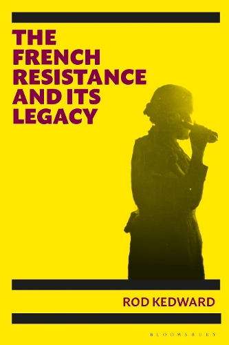 The French Resistance and its Legacy.