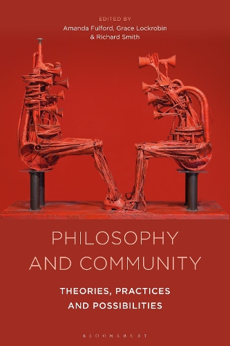 Philosophy and Community: Theories, Practices and Possibilities.