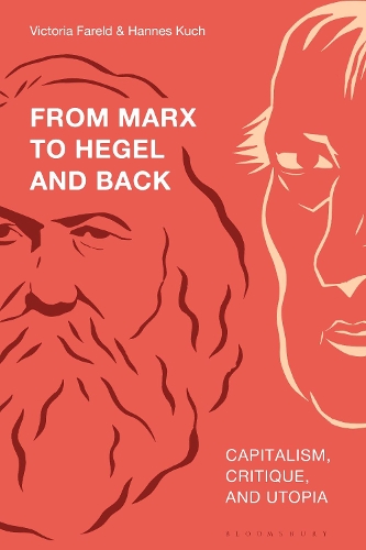 From Marx to Hegel and Back: Capitalism, Critique, and Utopia.