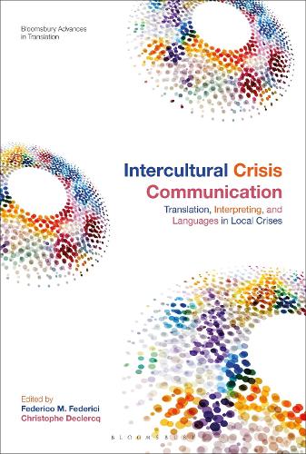 Intercultural Crisis Communication: Translation, Interpreting and Languages in Local Crises.