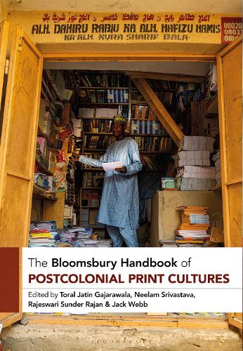 The Bloomsbury Handbook of Postcolonial Print Cultures.