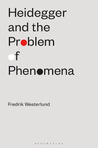 Heidegger and the Problem of Phenomena.