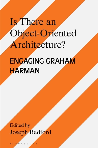 Is there an Object Oriented Architecture?: Engaging Graham Harman.