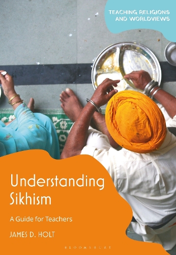 Understanding Sikhism: A Guide for Teachers.