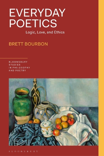 Everyday Poetics: Logic, Love, and Ethics.