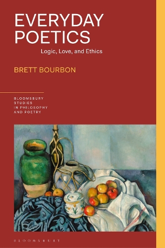 Everyday Poetics: Logic, Love, and Ethics.