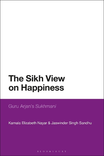 The Sikh View on Happiness: Guru Arjan's Sukhmani.